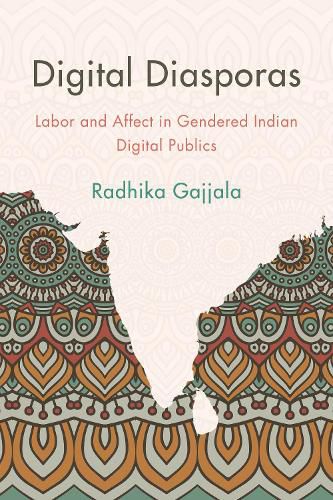 Cover image for Digital Diasporas: Labor and Affect in Gendered Indian Digital Publics