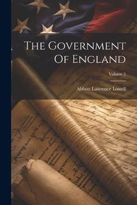 Cover image for The Government Of England; Volume 2