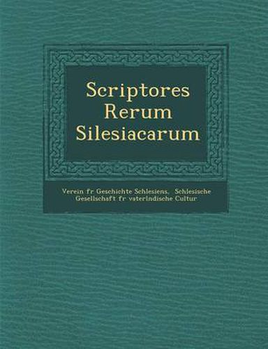 Cover image for Scriptores Rerum Silesiacarum