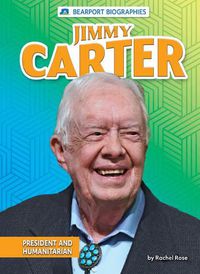 Cover image for Jimmy Carter: President and Humanitarian