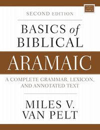 Cover image for Basics of Biblical Aramaic, Second Edition