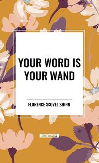 Cover image for Your Word Is Your Wand