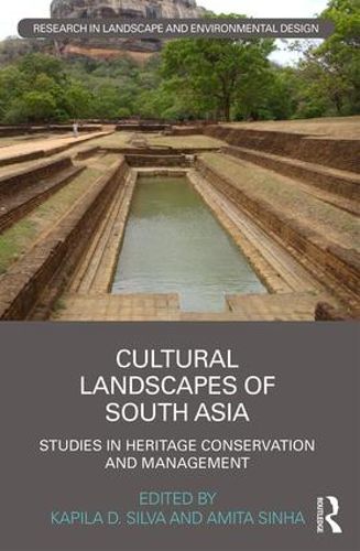 Cover image for Cultural Landscapes of South Asia: Studies in Heritage Conservation and Management
