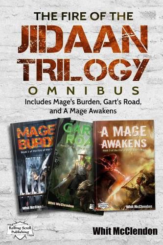 Cover image for The Fire of the Jidaan Trilogy Omnibus: Including Mage's Burden, Gart's Road, and A Mage Awakens