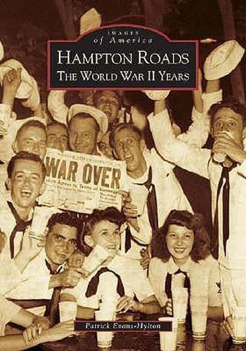 Cover image for Hampton Roads: The World War II Years