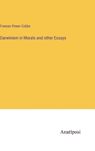 Cover image for Darwinism in Morals and other Essays