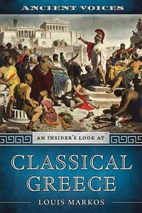 Cover image for Ancient Voices: An Insider's Look at Classical Greece