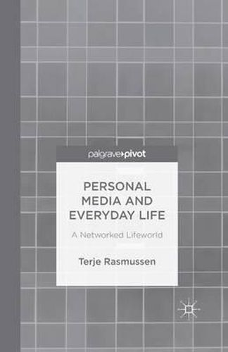 Cover image for Personal Media and Everyday Life: A Networked Lifeworld