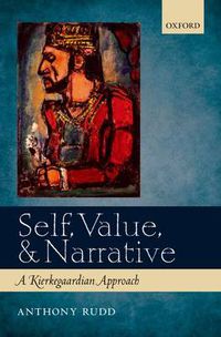 Cover image for Self, Value, and Narrative: A Kierkegaardian Approach