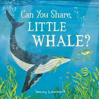 Cover image for Can You Share, Little Whale?