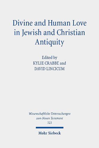 Cover image for Divine and Human Love in Jewish and Christian Antiquity