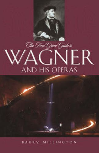 Cover image for The New Grove Guide to Wagner and His Operas