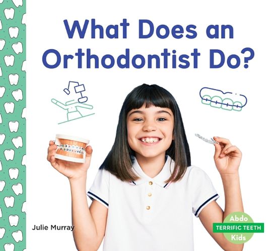 Cover image for What Does an Orthodontist Do?
