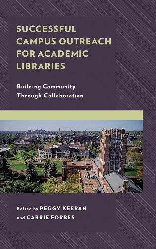 Cover image for Successful Campus Outreach for Academic Libraries: Building Community through Collaboration