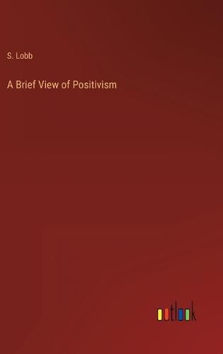 Cover image for A Brief View of Positivism