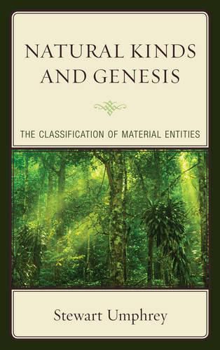 Cover image for Natural Kinds and Genesis: The Classification of Material Entities