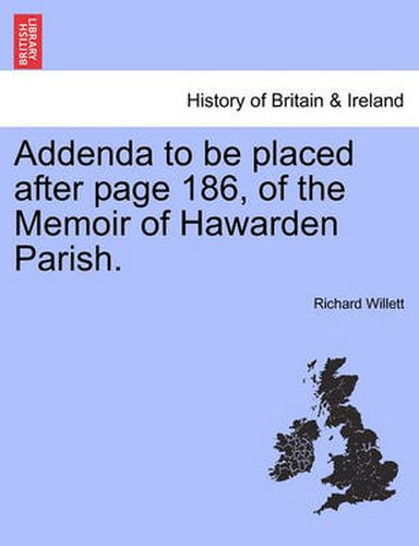 Cover image for Addenda to Be Placed After Page 186, of the Memoir of Hawarden Parish.