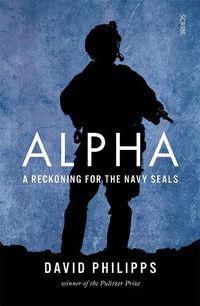 Cover image for Alpha: A Reckoning for the Navy SEALs