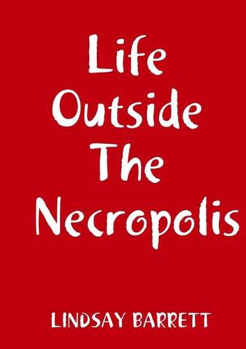 Life Outside The Necropolis