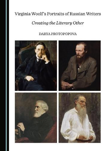 Cover image for Virginia Woolf's Portraits of Russian Writers: Creating the Literary Other