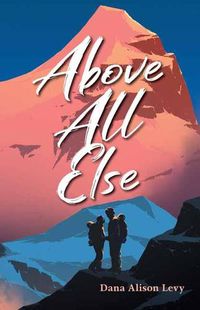 Cover image for Above All Else