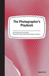 Cover image for The Photographer's Playbook: 307 Assignments and Ideas