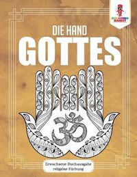 Cover image for Die Hand Gottes: Erwachsene Buchausgabe religioese Farbung