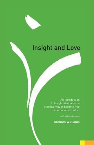 Cover image for Insight and Love: An introduction to insight meditation