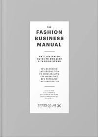 Cover image for The Fashion Business Manual: An Illustrated Guide to Building a Fashion Brand