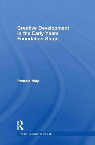 Cover image for Creative Development in the Early Years Foundation Stage