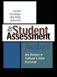 Cover image for The Student Assessment Handbook: New Directions in Traditional and Online Assessment