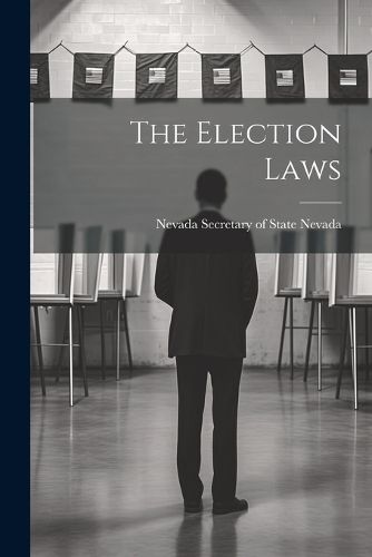 Cover image for The Election Laws