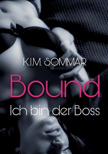 Cover image for Bound - Ich bin der Boss