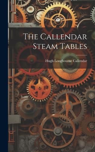 Cover image for The Callendar Steam Tables