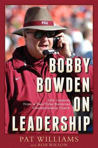 Cover image for Bobby Bowden on Leadership: Life Lessons from a Two-Time National Championship Coach