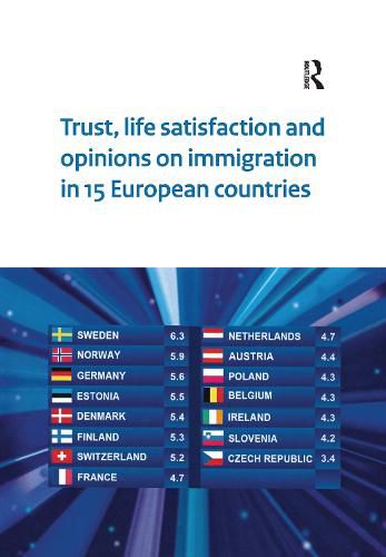 Trust, Life Satisfaction and Opinions on Immigration in 15 European Countries