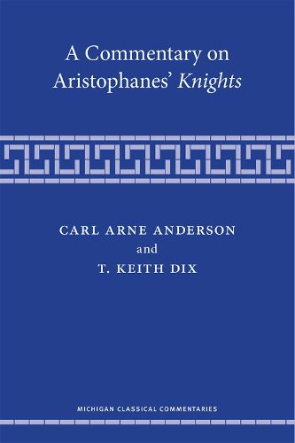 A Commentary on Aristophanes' Knights