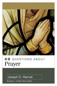 Cover image for 40 Questions about Prayer