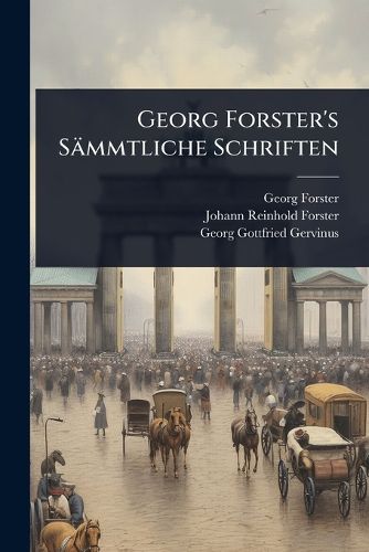 Cover image for Georg Forster's Saemmtliche Schriften