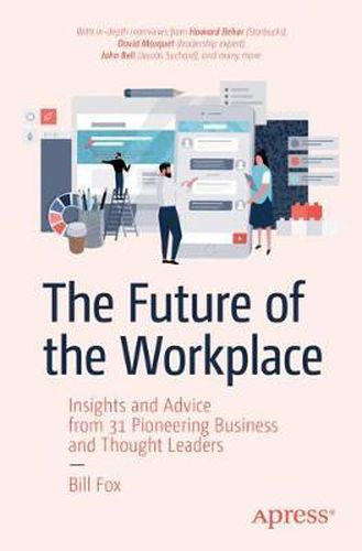 Cover image for The Future of the Workplace: Insights and Advice from 31 Pioneering Business and Thought Leaders