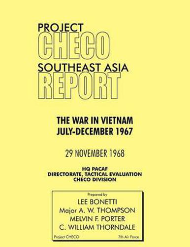 Project CHECO Southeast Asia Study: The War in Vietnam July-December 1967