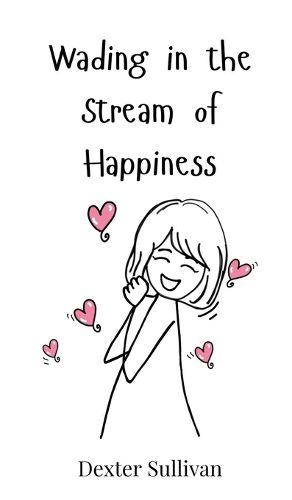 Cover image for Wading in the Stream of Happiness