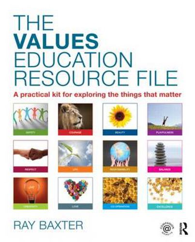 Cover image for The Values Education Resource File: A Practical Kit for Exploring the Things That Matter