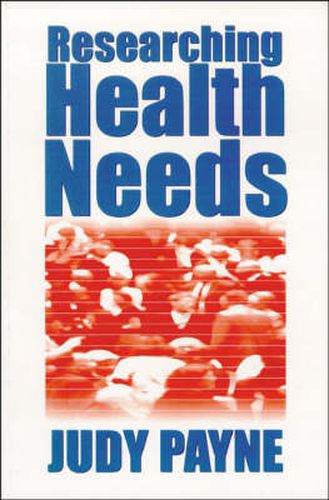 Cover image for Researching Health Needs: A Community Based Approach