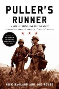 Cover image for Puller's Runner: A Work of Historical Fiction about Lieutenant General Lewis B. 'Chesty' Puller