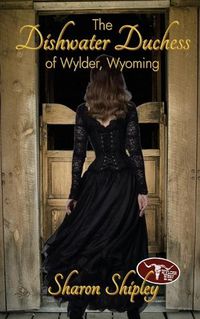 Cover image for The Dishwater Duchess of Wylder, Wyoming