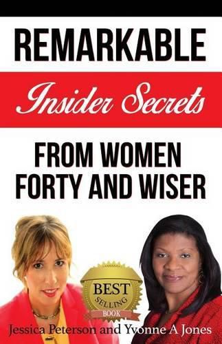 Forty and Wiser: Remarkable Insider Secrets from Women Forty and Wiser