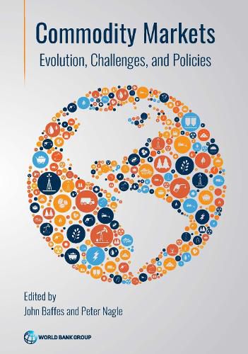 Cover image for Commodity Markets: Evolution, Challenges and Policies