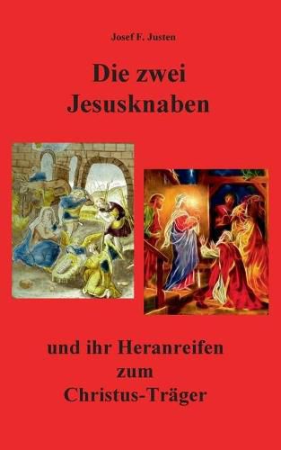 Cover image for Die zwei Jesusknaben und ihr Heranreifen zum Christus-Trager