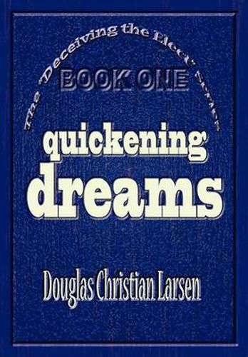 Cover image for Deceiving the Elect: Quickening Dreams